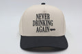 Hat Never Drinking Again